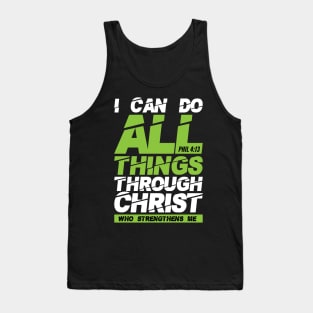 I can do all things through Christ, Philippians 4:13 bible verse Tank Top